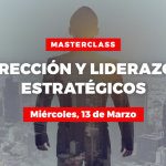 Masterclass Dirección y Liderazgo Estratégicos