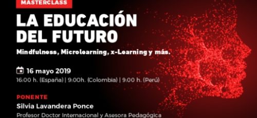 Masterclass la Educación en el Futuro: Mindfulness, Microlearning, x-Learning y más